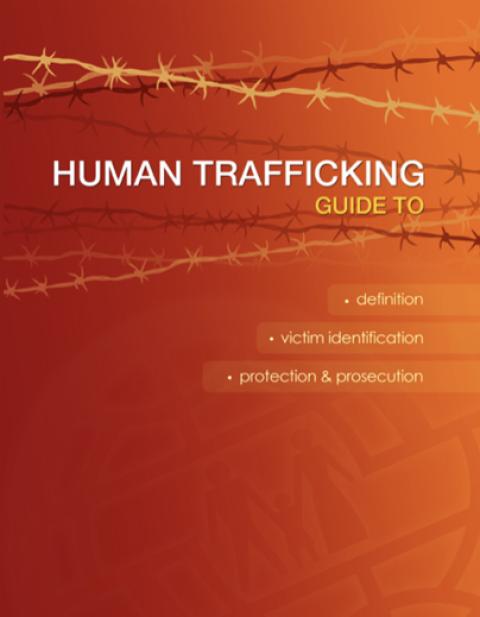 Handbook on Human Trafficking Definition, Identification of Victims of Human Trafficking, Protection of Victims and Prosecution of Traffickers