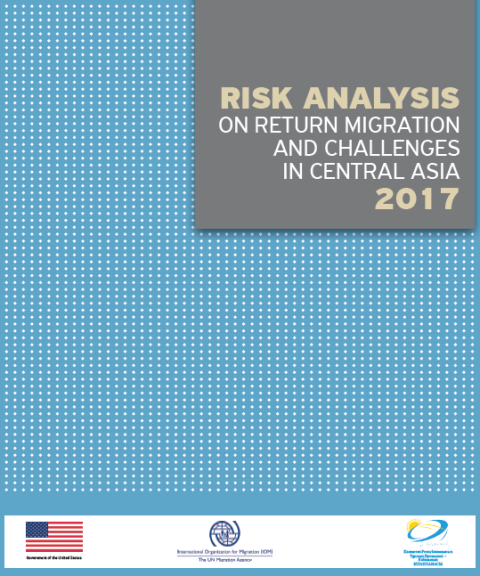 Risk Analysis on Return Migration and Challenges in Central Asia – 2017